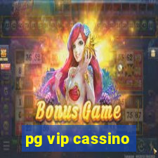 pg vip cassino